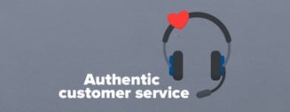 Authentic customer service