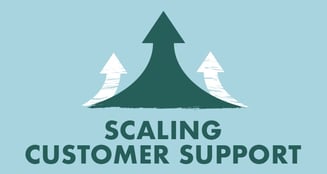 Scale customer support