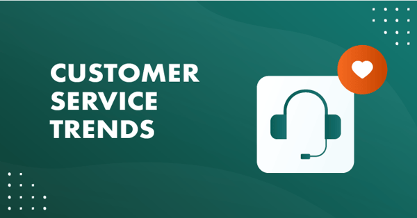 Customer service trends