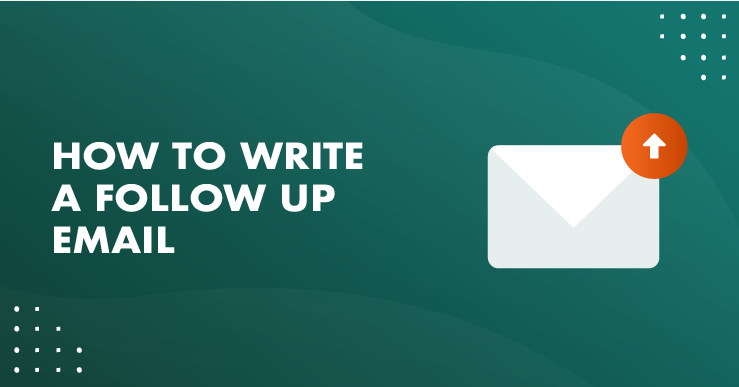 How To Write a Follow-up Email After No Response [10 Templates]