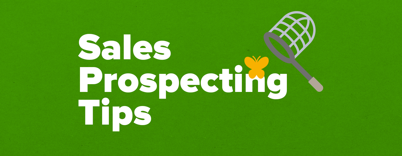 Sales prospecting tips