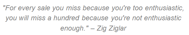 Zig Ziglar quote in enthusiasm
