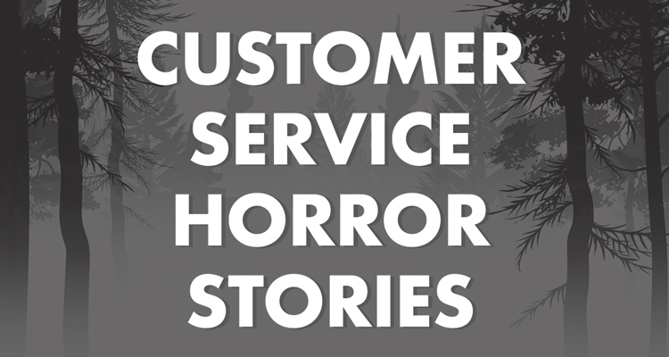 Customer service horror stories