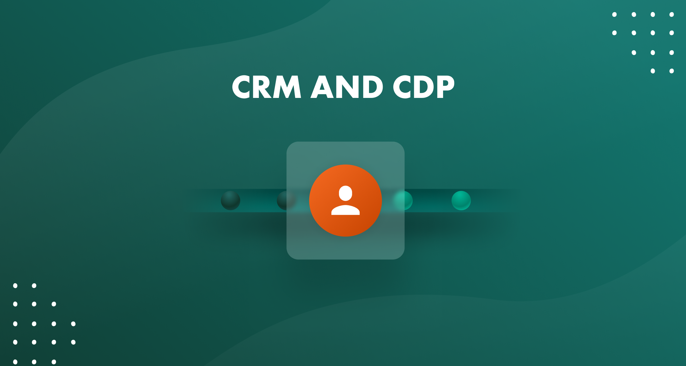 CRM and CDP