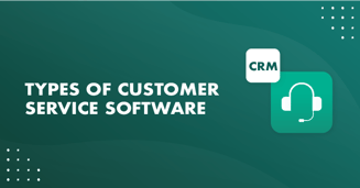 types of customer service software